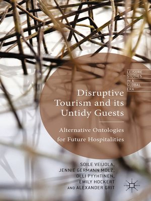 cover image of Disruptive Tourism and its Untidy Guests